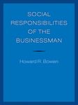 Social Responsibilities of the Businessman (University of Iowa Faculty Connections)