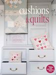 Cushions & Quilts: Quilting Projects to Decorate your Home