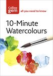 10-Minute Watercolours: Techniques & Tips for Quick Watercolours (Collins Gem)