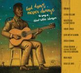 God Don't Never Change: The Songs Of Blind Willie Johnson