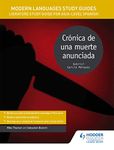 Modern Languages Study Guides: Crónica de una muerte anunciada: Literature Study Guide for AS/A-level Spanish (Film and literature guides)
