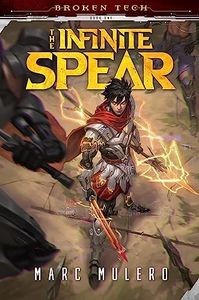 The Infinite Spear (Broken Tech Book 1)