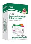 GCSE AQA French: Grammar & Translation Revision Question Cards (For exams in 2025) (CGP AQA GCSE French)