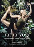 Hatha Yoga: The Body's Path to Balance, Focus, and Strength