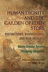 Human Dignity and the Garden of Ede