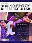 100 Indie Rock Riffs for Guitar: Learn 100 Indie Rock Guitar Riffs in the Style of the World’s 20 Greatest Players (Learn How to Play Rock Guitar)