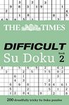 The Times Difficult Su Doku Book 2: 200 dreadfully tricky Su Doku puzzles (The Times Su Doku)