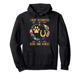 Easily Distracted By Dogs And Horses Funny Horse Dog Lover Pullover Hoodie