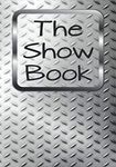 The Show Book: Livestock Show Packing Supplies List for showbox & trailer and Record Journal