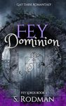 Fey Dominion: Gay Dark Romantasy (Fey Lords Book 2)