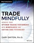 Trade Mindfully: Achieve Your Optim