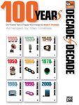 Decade by Decade 100 Years of Popular Hits: 100 Years of Popular Hits Arranged for Easy Piano