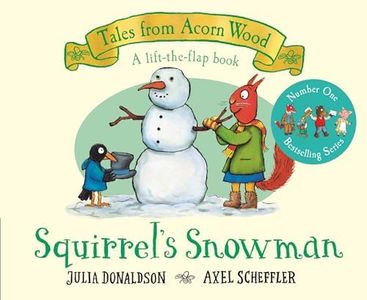 Squirrel's Snowman: A Festive Lift-the-flap Story, The Perfect Christmas Gift for Toddlers