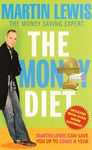 The Money Diet - revised and updated: The ultimate guide to shedding pounds off your bills and saving money on everything!