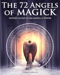 The 72 Angels of Magick: Instant Ac