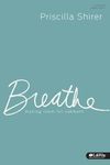 Breathe - Study Journal: Making Room for Sabbath