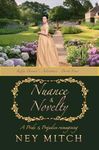 Nuance & Novelty: A Pride & Prejudice Reimagining (Kitty Bennet Adventure Series Book 4)