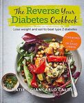 The Reverse Your Diabetes Cookbook: Lose weight and eat to beat type 2 diabetes (Diabetes Series)