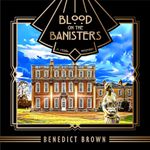 Blood on the Banisters: Lord Edgington Investigates, Book 10