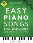 Easy Piano Songs for Beginners: Simple Sheet Music of Famous Favorites