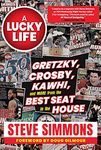 A Lucky Life: Gretzky, Crosby, Kawhi, and More From the Best Seat in the House