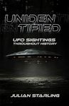 Unidentified: UFO Sightings Throughout History