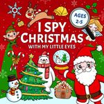 I Spy Christmas: Stocking Stuffers Activity Book for Toddlers and Kids Ages 2-5, Preschool, and Kindergarten