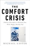 The Comfort Crisis: Embrace Discomfort T