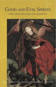 [Good and Evil Spirits: And Their Influence on Humanity] (By: Rudolf Steiner) [published: August, 2014]