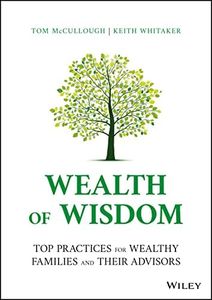 Wealth of Wisdom: Top Practices for Wealthy Families and Their Advisors