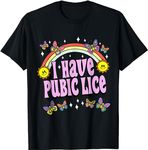 Eledvb I Have Pubic Lice Funny Retro Offensive Inappropriate Meme T-Shirt (Black,M)