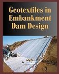 GEOTEXTILES IN EMBANKMENT DAM DESIGN