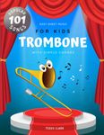 Trombone Easy Sheet Music for Kids I 101 Popular Songs with Simple Chords: My First Big Book of Trombone Solos I Level 1 for Beginners Children and Students of All Ages I Large Print I Learn to Play Simple Melodies Classical Christmas Nursery Rhymes Hymn