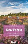 New Forest (Bradt Travel Guides (Slow Travel series)): Local, Characterful Guides to Britain's Special Places