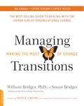 Managing Transitions, 4th edition: Making the Most of Change