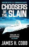 Choosers of the Slain (The U.S.S. Cunningham Book 1)