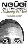 Decolonising the Mind: The Politics of Language in African Literature (Studies in African Literature) (Studies in African Literature (Paperback))