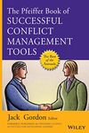 The Pfeiffer Book of Successful Conflict Management Tools