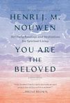 You Are the Beloved: 365 Daily Readings and Meditations for Spiritual Living: A Devotional