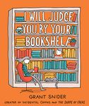 I Will Judge You By Your Bookshelf