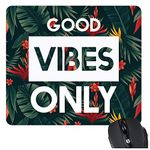 TheYaYaCafe Good Vibes Only Motivational Quote Printed Mouse Pad for Computer, PC, Laptop