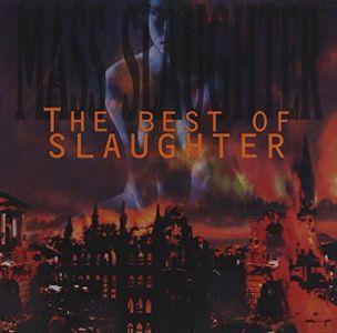 Mass Slaughter: The Best of Slaughter