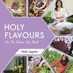 HOLY FLAVOURS: Vol-1 - Eat the Rainbow Raw Meals