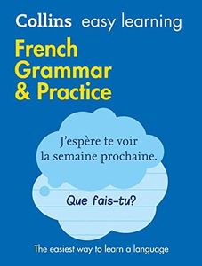 Collins Easy Learning French Grammar and Practice [2nd Edition]: Trusted support for learning