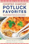 Church Suppers, Firehouse Dinners, Community Potlucks: Over 100 Popular Recipes from Church Suppers, Firehouse Dinners, and Community Fundraisers: 8 (Country Comfort)