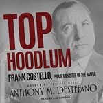 Top Hoodlum: Frank Costello, Prime 