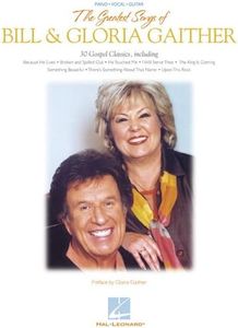 The Greatest Songs of Bill And Gloria Gaither