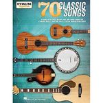 70 Classic Songs - Strum Together: for Ukulele, Baritone Ukulele, Guitar, Banjo & Mandolin