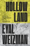 Hollow Land: Israel’s Architecture of Occupation