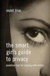 The Smart Girl's Guide to Privacy: 